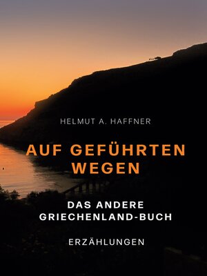 cover image of Auf geführten Wegen. Das andere Griechenland-Buch